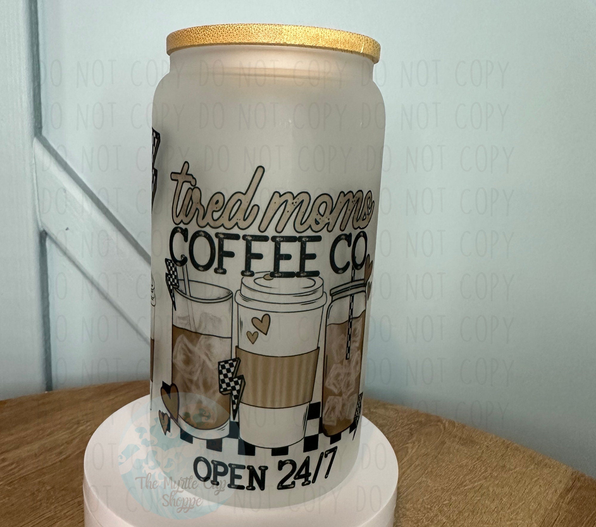 Tired Moms Coffee 16 oz Glass Mason Cup