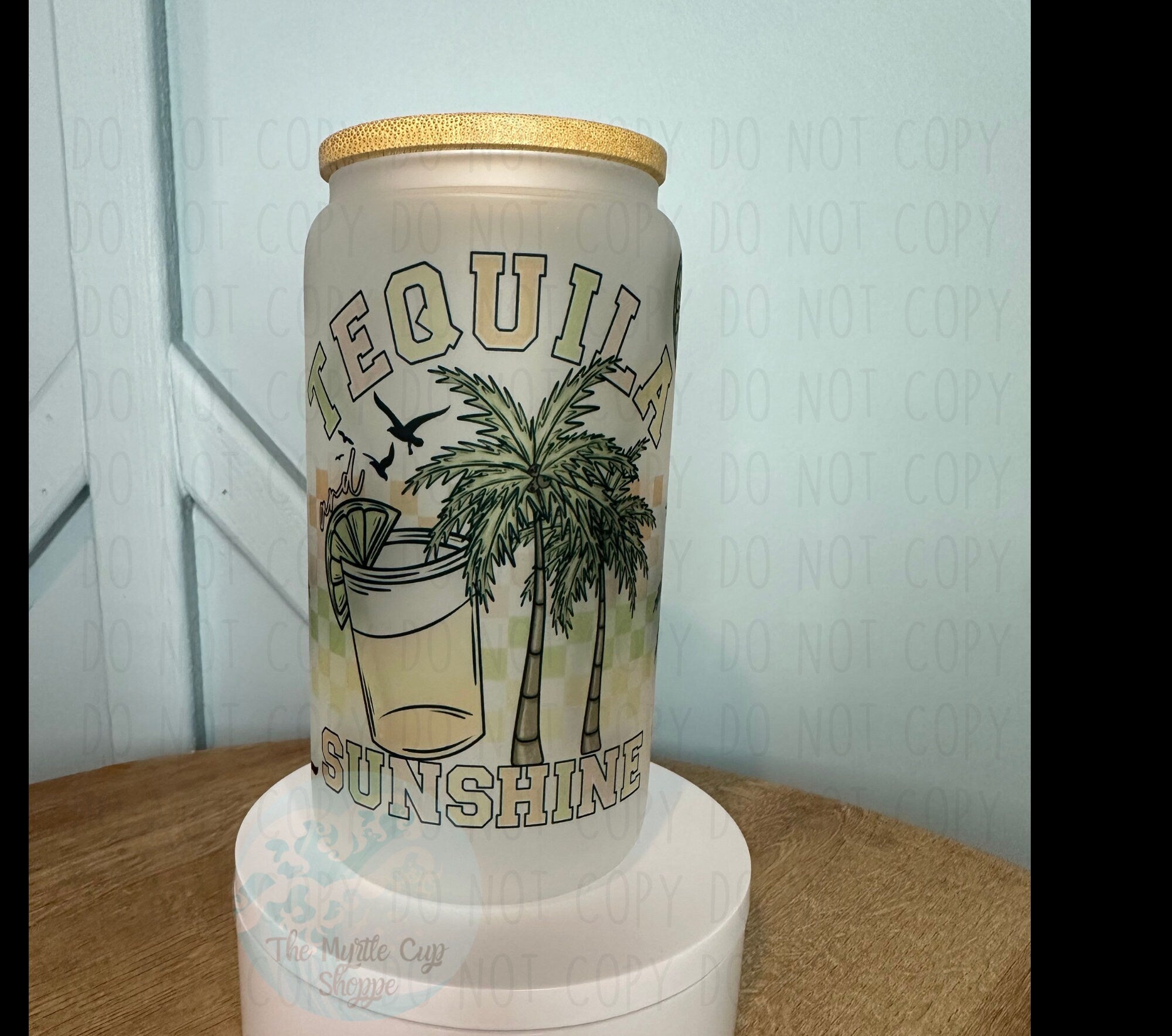 Tequila and Sunshine 16 oz Glass Mason Cup
