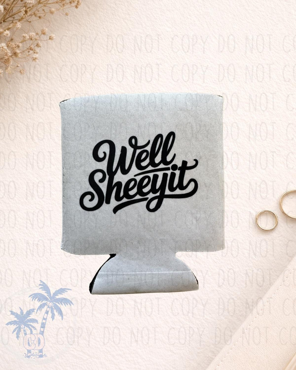 Can Koozie: "Professional Bullshitter," "Wishamfwoods," "Well Sheeyit" Designs